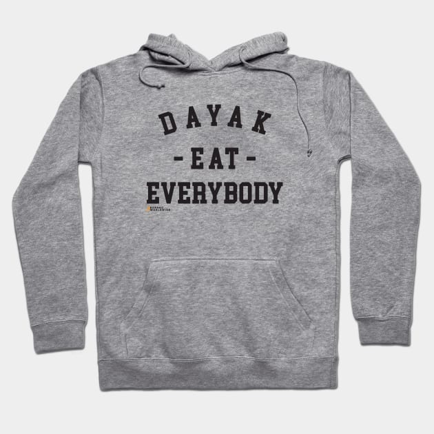 Dayak Eat Everybody Hoodie by Goneawan Heirry